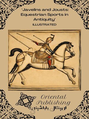 cover image of Javelins and Jousts Equestrian Sports in Antiquity